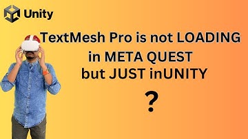 TextMesh Pro is LOADING in UNITY but NOT in Oculus Quest 2 (Meta Quest 2) | Obb file | Nested Mango