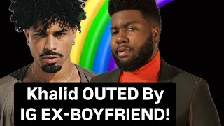 Khalid OUTED by his IG Model Ex-Boyfriend!