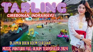 TARLING CIREBONAN INDRAMAYU TERPOPULER 2024 DIJAMIN MAKNYES DI HATI ADEM OCHOL DUT#tengdung #klasik