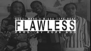 [FREE] Gucci Mane x Migos type beat "Flawless" prod. by Rope God