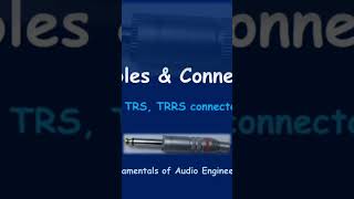 Audio Engineering Fundamentals - Audio Cables & Connectors (TS, TRS & TRRS)