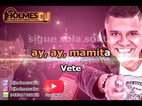 VETE / GUAYACÁN ORQ / Vídeo Liryc letra / Holmes DJ