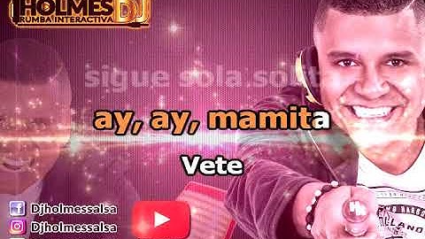 VETE / GUAYACÁN ORQ / Vídeo Liryc letra / Holmes DJ