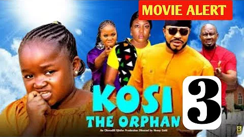 KOSI THE ORPHAN 3 - EBUBE OBIO, MALEEK MILTON STEPHANIE EKWU - Latest Today's Movie