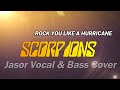 Rock You Like a Hurricane - Scorpions (Jasor Vocal &amp; Bass Cover)