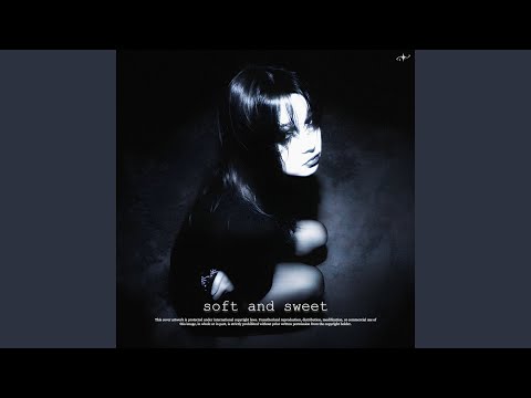 soft and sweet (Slowed)