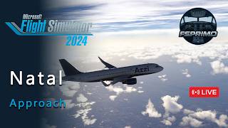 MSFS 2024 - Fenix A320 | Natal Approach