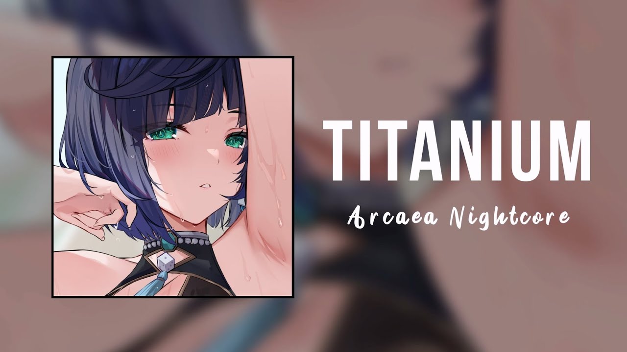 Nightcore - Titanium ੈ✩‧₊˚