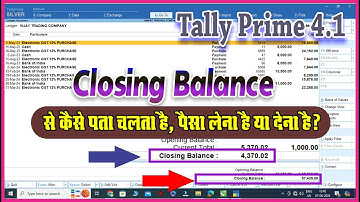 How show closing balance of debtors and creditors in Tally Prime | what is Closing balance in tally