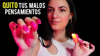 ASMR español TE QUITO TUS PENSAMIENTOS NEGATIVOS (+ Atencion personal)