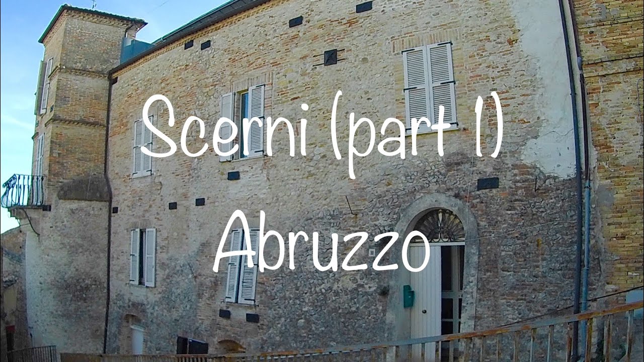 EX PAT LIFE IN ABRUZZO. Scerni, what a great place, a must do visit. (Part 1)