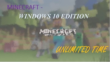 Minecraft Windows 10 Edition- Unlimited time/ Resetting time- How to extend trial time