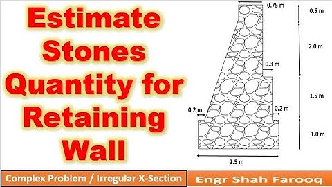 Quantity Estimation of Retaining Wall | Stone Masonry Quantity Estimation of Retaining Wall