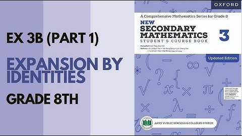 Class 8 Maths (APS) - Exercise 3 B(Expansion by Identities)- Part 1|Oxford Mathematics |Danish Satti