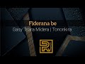 Fiderana Be Gasy Tsara Midera Hira Fiderana Tononkira