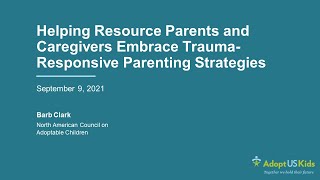 Helping Resource Parents and Caregivers Embrace Trauma-Responsive Parenting Strategies