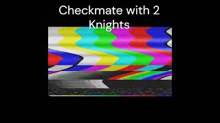 How To Checkmate With 2 Knights Vs King