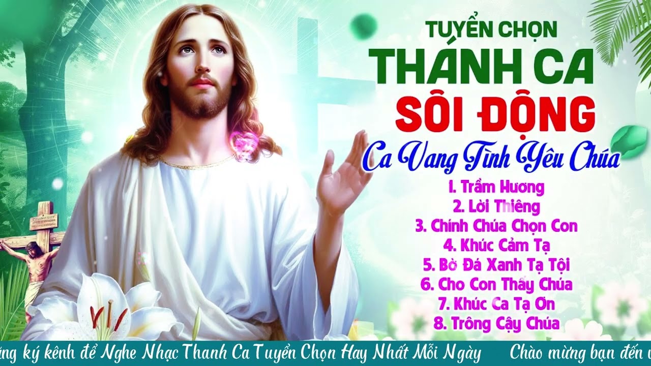 Tuyệt Đỉnh Thánh Ca Mùa Chay Hay Nhất - Mùa Của Sự Hy Sinh Hãm Mình - Mùa Sám Hối Và Trở Về Bên Chúa