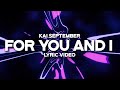 Kai September - For You and I (Official Lyrics)