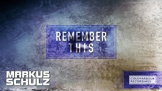 Смотреть клип Markus Schulz - Remember This (Mark Sherry Remix)