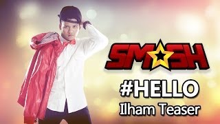 SM*SH feat. STACY - HELLO (Ilham teaser)