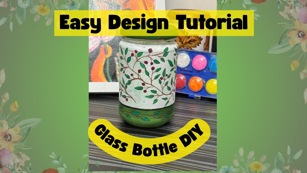 DIY Floral Glass Bottle Design | Step by Step Painting