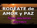 Cómo ATRAER el AMOR y la PAZ a tu vida? Sanación durmiendo. Rodéate de PAZ, de RESPETO y de AMOR