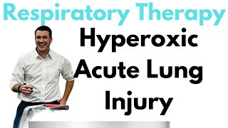 Respiratory Therapist  Hyperoxic Acute Lung Injury