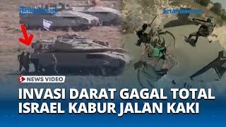 Invasi Darat Israel Gagal Total, Tentara IDF Putar Balik Jalan Kaki Tinggalkan Tank