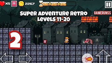 Super Adventure Retro - Gameplay Walkthrough Android Part 2 - Levels 11-20