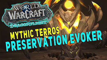 Dragonflight PRESERVATION EVOKER Raid Gameplay, Talents & Gear | Mythic Terros - WoW