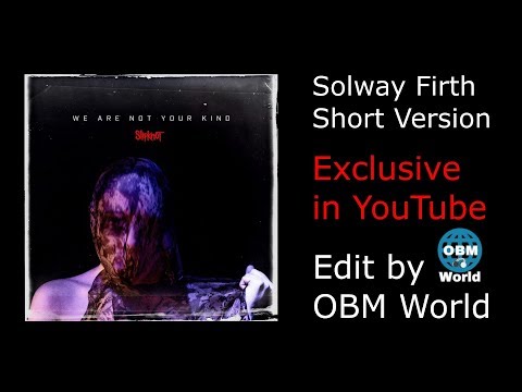Slipknot - Solway Firth: Short Version