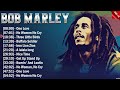 The Best Of Bob Marley - Bob Marley Greatest Hits Full Album - Bob Marley Reggae Songs