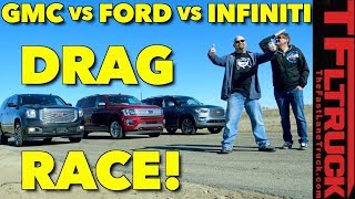 Not Even Close! 2018 Ford Expedition vs GMC Yukon vs Infiniti QX80 Drag Race