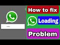 How to fix Whatsapp not open | Whatsapp add account loading problem 2025 | Whatsapp login problem