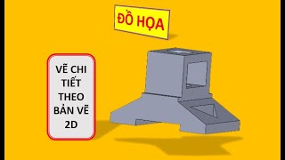 Bài 37 Vẽ chi tiết theo bản vẽ 2D (hai chi tiết có bản vẽ 2D dưới mô tả CT11) | Đồ họa screenshot 1