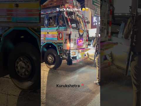 Kisi galti hai. 🤔👀 Truck accident