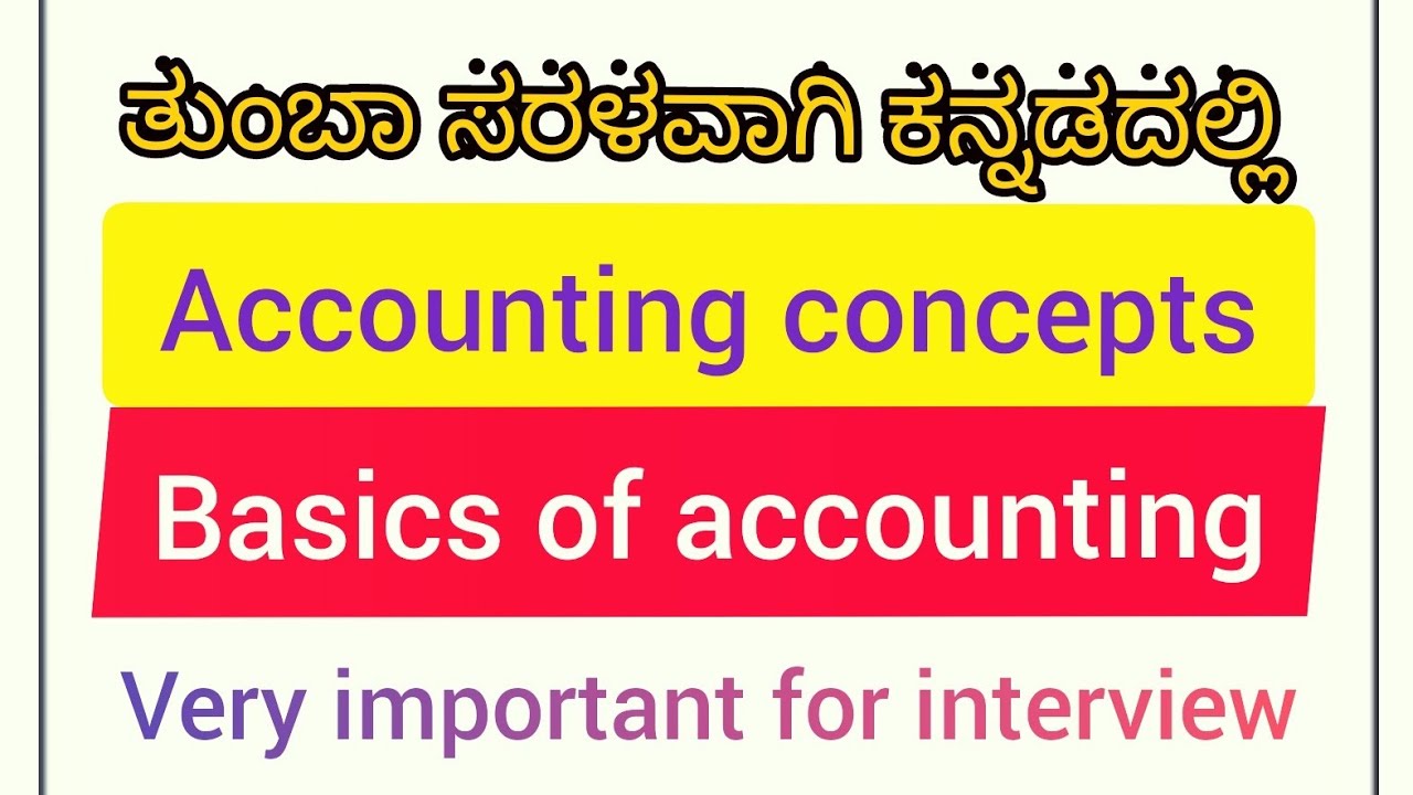 IMPORTANT ACCOUNTING CONCEPTS | Basics of account | [kannada and english]