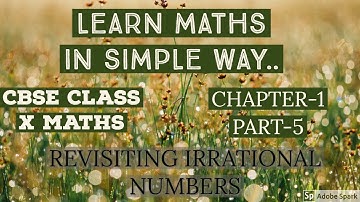 Real numbers part-5| CBSE class 10 X maths tutorial|REVISITING IRRATIONAL NUMBERS