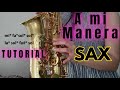 Tutorial  A mi MANERA SAXO