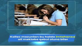 Kollec Məzunları Bu Halda Ali Məktəbə Imtahansız Qəbul Ola Bilər.