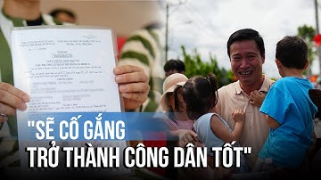 Phạm nhân được đặc xá ở dịp Quốc khánh: Sẽ nỗ lực sống lương thiện, là công dân tốt