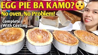 Walang Egg Pie Tray? Walang Oven? No Problem. Tuloy ang Egg Pie Negosyo! Complete With Costing