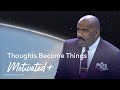 Thoughts become things  motivated 