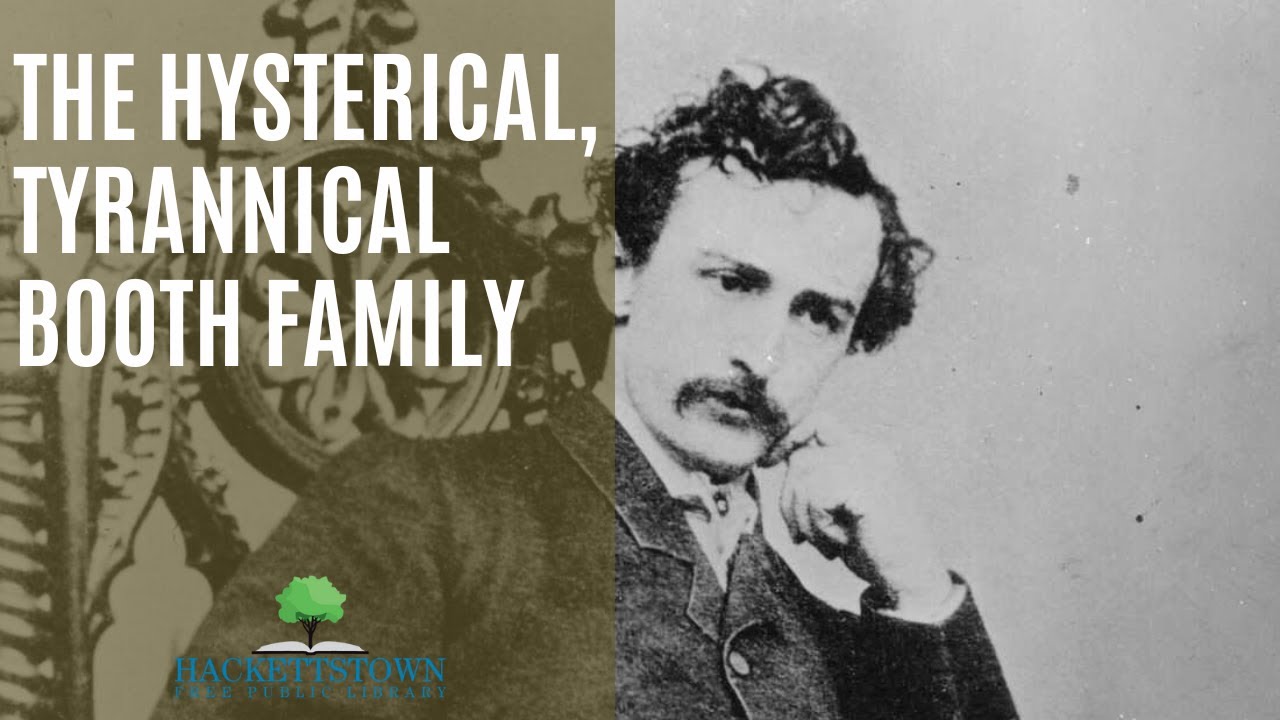 The Hysterical, Tyrannical Booth Family