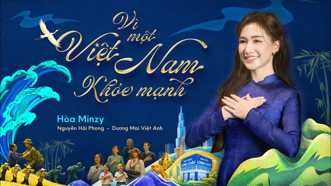 VÌ MỘT VIỆT NAM KHOẺ MẠNH - HÒA MINZY x NGUYỄN HẢI PHONG | OFFICIAL MUSIC VIDEO