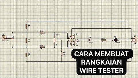 TUTORIAL MEMBUAT RANGKAIAN WIRE TESTER