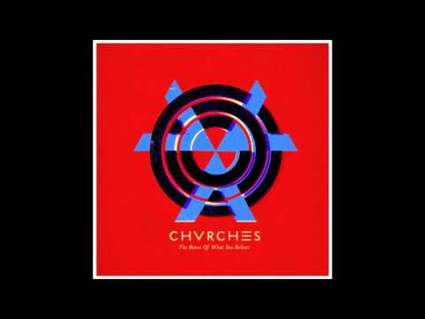 CHVRCHES - Under The Tide