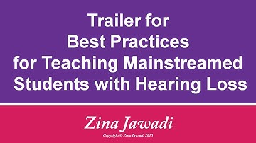 Trailer of Teaching Mainstreamed Students with Hearing Loss Video, Zina Jawadi