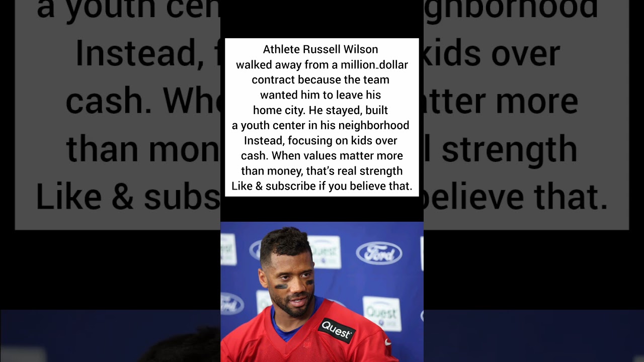 Athlete Russell Wilson walked away from a million‑dollar contract because the team wanted him to